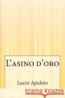 L'asino d'oro Scala, Lorenzo 9781500335045