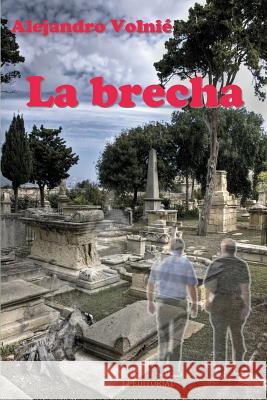 La brecha Volnie, Alejandro 9781500347154 Createspace