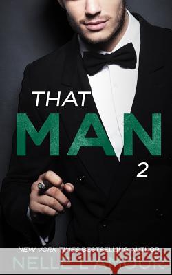 THAT MAN 2 (That Man Trilogy) L'Amour, Nelle 9781500399955 Createspace