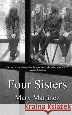 Four Sisters Mary Martinez 9781500412319