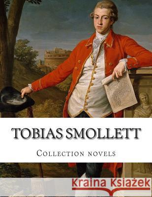 Tobias Smollett, Collection novels Smollett, Tobias 9781500445997