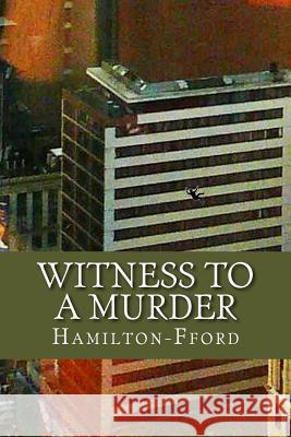 Witness to a Murder Hamilton-Fford 9781500453084