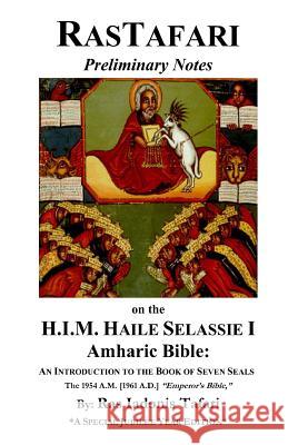 Rastafari Notes & H.I.M. Haile Selassie Amharic Bible Ras Iadonis Tafari 9781500631130 Createspace