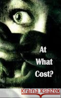 At What Cost? Claire Atherton 9781500694227
