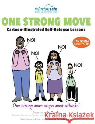One Strong Move: Cartoon-Illustrated Self-Defense Lessons Irene Va Amanda Golert Kidpower Teenpower Fullpo International 9781500781040
