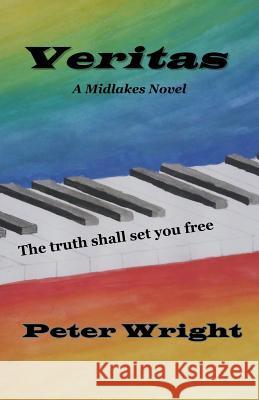 Veritas: A Midlakes Novel Peter Wright 9781500803889