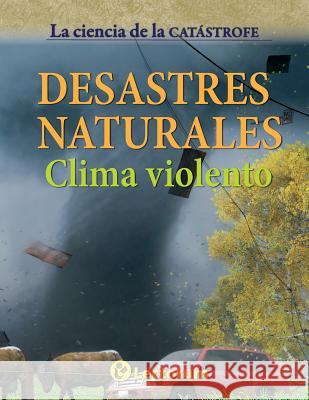 Desastres naturales: Clima violento West, David 9781500924485