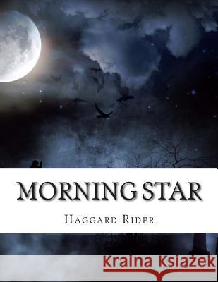 Morning Star Haggard Henry Rider 9781500948924