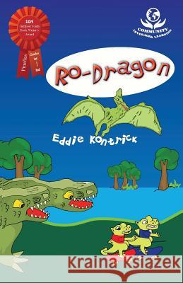 Ro-Dragon Eddie Kontrick 9781500959883 Createspace