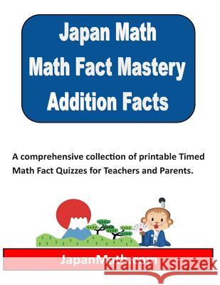 Japan Math Addition Facts Mastery Jody Weissler 9781500994020 Createspace