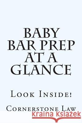 Baby Bar Prep At A Glance: Look Inside! Law, Cornerstone 9781501003530 Createspace
