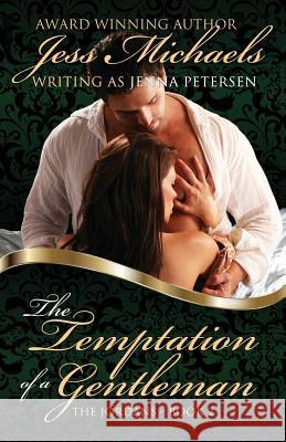 The Temptation of a Gentleman Jess Michaels Jenna Petersen 9781501004414 Createspace