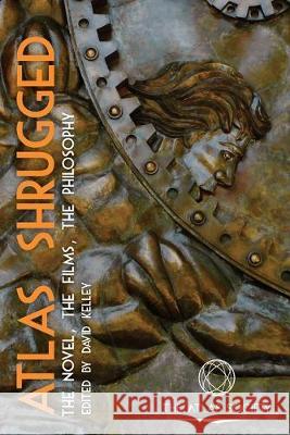 Atlas Shrugged: The Novel, the Films, the Philosophy Robert James Bidinotto Joan Carter Edward Hudgins 9781501059247