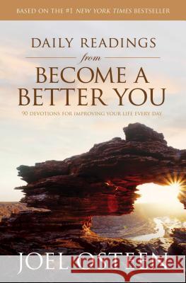 Daily Readings from Become a Better You: 90 Devotions for Improving Your Life Every Day Joel Osteen 9781501187100