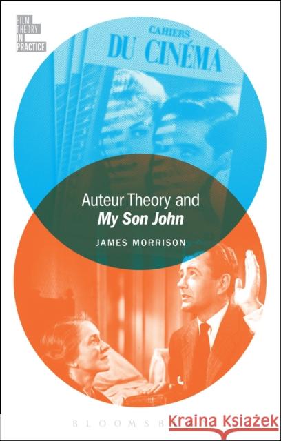 Auteur Theory and My Son John James Morrison Todd McGowan 9781501311758