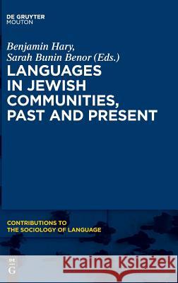 Languages in Jewish Communities, Past and Present Benjamin Hary Sarah Buni 9781501512988