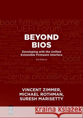 Beyond BIOS: Developing with the Unified Extensible Firmware Interface, Third Edition Zimmer, Vincent 9781501514784 Walter de Gruyter
