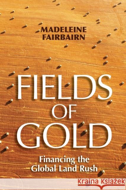 Fields of Gold: Financing the Global Land Rush - audiobook Fairbairn, Madeleine 9781501750083