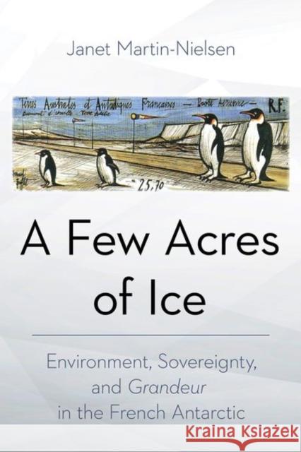 A Few Acres of Ice: Environment, Sovereignty, and 