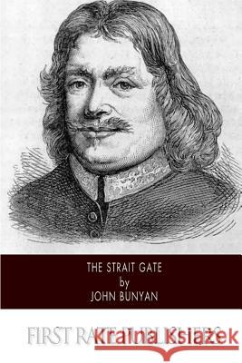 The Strait Gate John Bunyan 9781502347831
