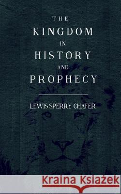 The Kingdom In History and Prophecy Books, Resurrected 9781502356642