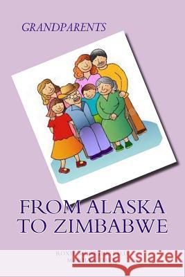 Grandparents from Alaska to Zimbabwe Roxie McBrid Marilyn Davis 9781502380210 Createspace