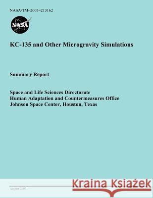 KC-135 and Other Microgravity Simulations National Aeronautics and Space Administr 9781502416032