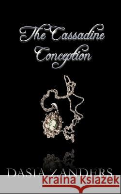 The Cassadine Conception Dasia Zanders 9781502477750 Createspace