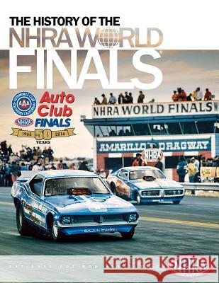 The History of the NHRA World Finals Publications 9781502514080