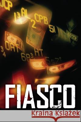 Fiasco James P. O'Mealia 9781502559456 Createspace