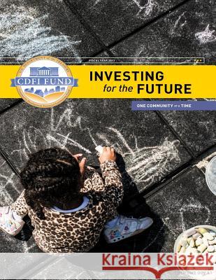 Investing for the Future: Fiscal Year 2013 U. S. Department of Treasury 9781502844583 Createspace