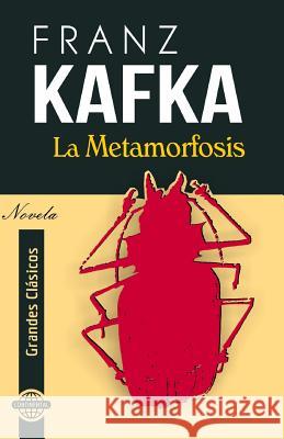 La Metamorfosis Franz Kafka 9781502953711