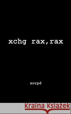 Xchg Rax, Rax Xorpd 9781502958082 Createspace