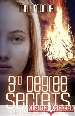 3rd Degree Secrets: (The Chronicles of D.E.A.D. High Book 2) Roni O'Connell 9781503060807 Createspace