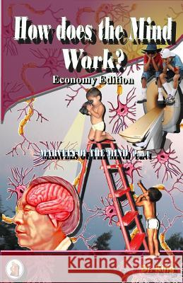 How does the Mind Work? (Economy Edition) King 9781503063594