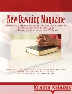 New Dawning Magazine Joyce a. Eason 9781503089334 Createspace