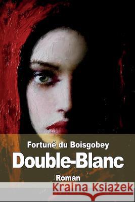 Double-Blanc Fortune D 9781503091504 Createspace