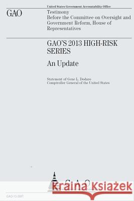 Testimony Before the Committee on Oversight and Government Reform, House of Representatives U. S. Office of Accountability 9781503095731 Createspace