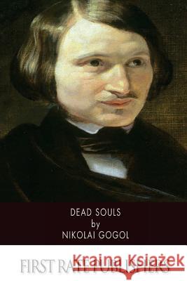 Dead Souls Nikolai Gogol 9781503115590