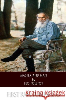 Master and Man Leo Nikolayevich Tolstoy 9781503116146