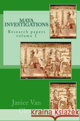 Maya Investigations: volume 1 Van Cleve, Janice 9781503194458