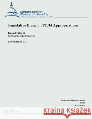Legislative Branch: FY2014 Appropriations Brudnick, Ida A. 9781503278417 Createspace