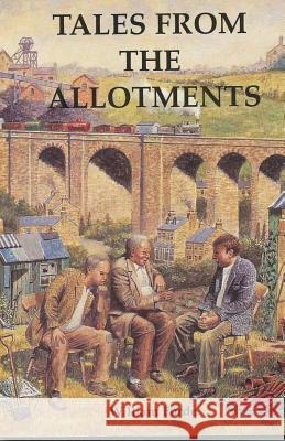 Tales From the Allotments Nixon, Robert 9781503289505