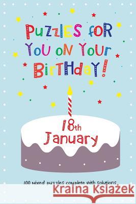 Puzzles for you on your Birthday - 18th January Media, Clarity 9781503318564