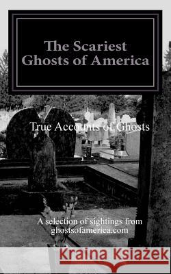 The Scariest Ghosts of America Nina Lautner 9781503331839