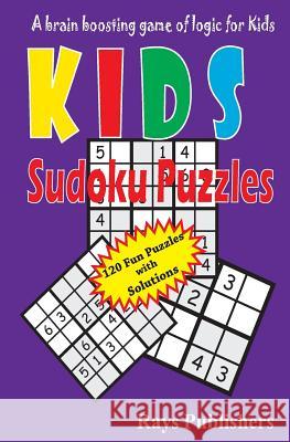 Kids Sudoku Puzzles Rays Publishers 9781503365452 Createspace