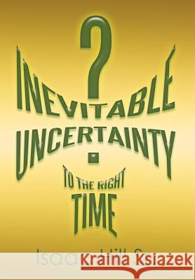 Inevitable Uncertainty Isaac Hil 9781503549906