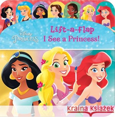 Disney Princess: I See a Princess! Lift-A-Flap Look and Find: Lift-A-Flap Look and Find Pi Kids 9781503752665 Pi Kids