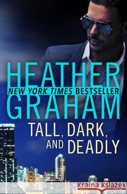 Tall, Dark, and Deadly Heather Graham 9781504068543 Open Road Media Mystery & Thri