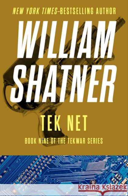 Tek Net William Shatner 9781504068970 Open Road Media Science & Fantasy